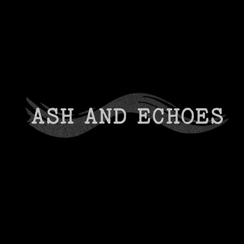 Ash and Echoes