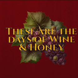 These are the Days of Wine & Honey (Rarities)